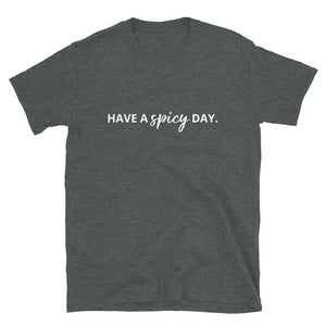 Gindo's 2nd Generation "Have a spicy day" T-shirt